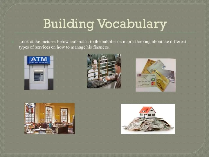 Building Vocabulary Look at the pictures below and match to