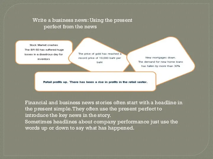 Write a business news: Using the present perfect from the