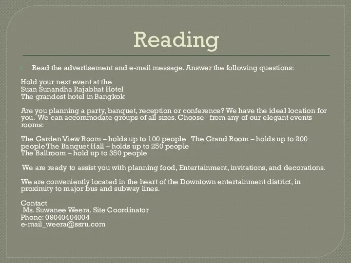 Reading Read the advertisement and e-mail message. Answer the following