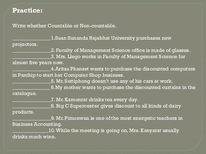 Practice: Write whether Countable or Non-countable. _______________1.Suan Sunanda Rajabhat University