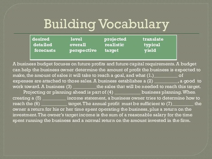 Building Vocabulary A business budget focuses on future profits and