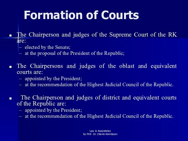 Formation of Courts The Chairperson and judges of the Supreme