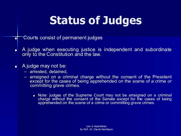 Status of Judges Courts consist of permanent judges A judge