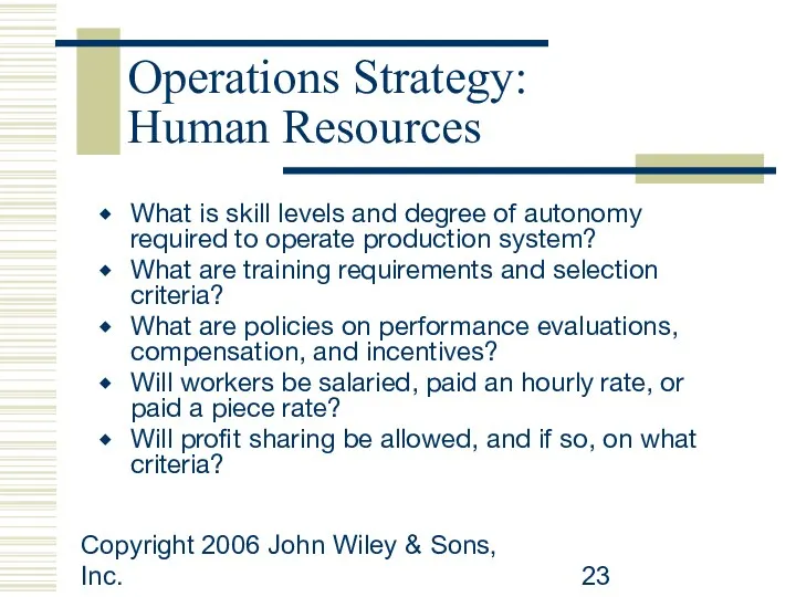 Copyright 2006 John Wiley & Sons, Inc. Operations Strategy: Human