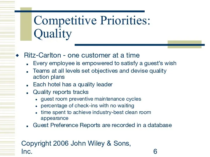 Copyright 2006 John Wiley & Sons, Inc. Competitive Priorities: Quality