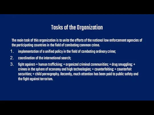 Tasks of the Organization The main task of this organization is to unite