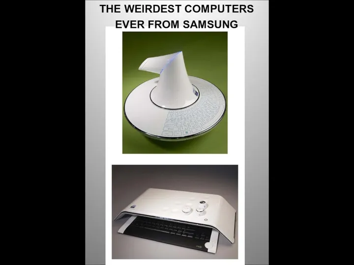 THE WEIRDEST COMPUTERS EVER FROM SAMSUNG