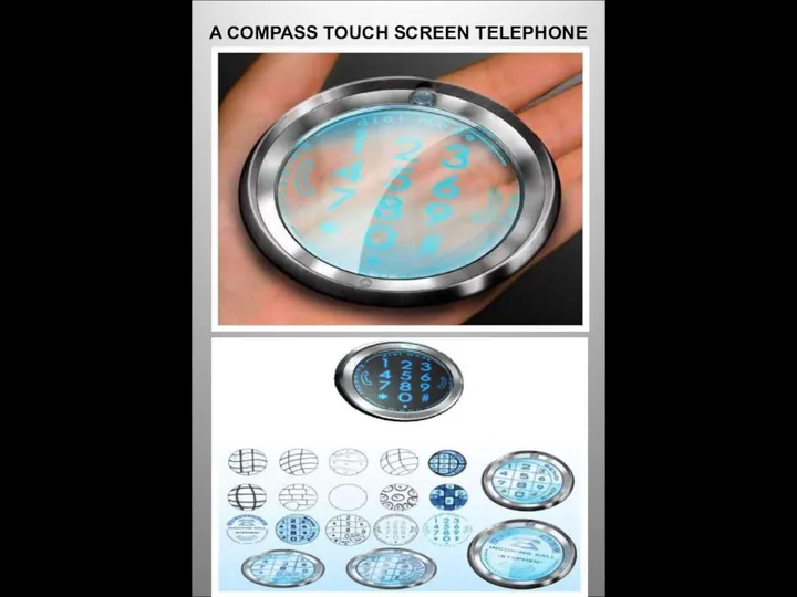 A COMPASS TOUCH SCREEN TELEPHONE
