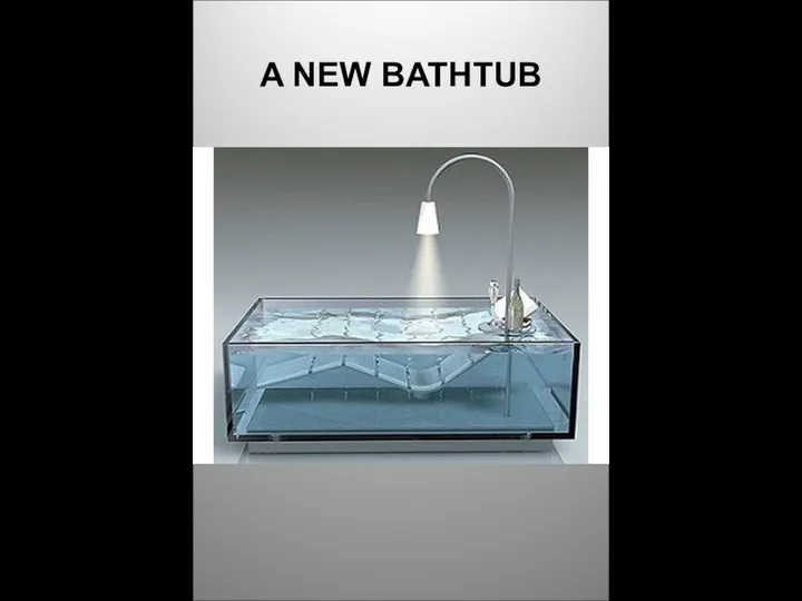 A NEW BATHTUB