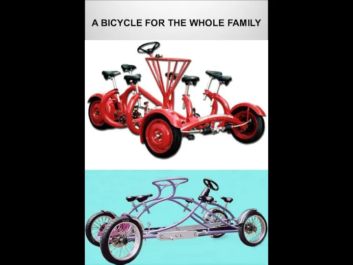 A BICYCLE FOR THE WHOLE FAMILY