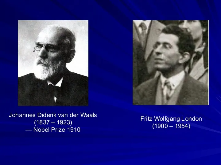 Johannes Diderik van der Waals (1837 – 1923) — Nobel