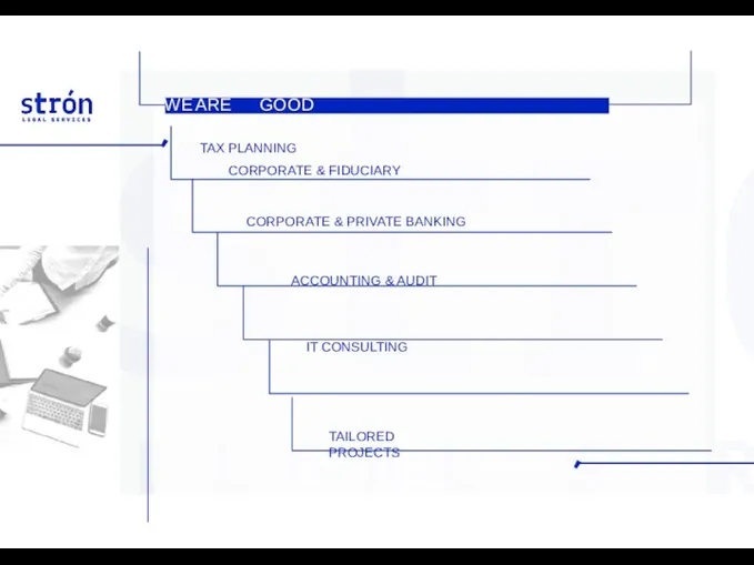 WE ARE GOOD AT TAX PLANNING CORPORATE & FIDUCIARY CORPORATE