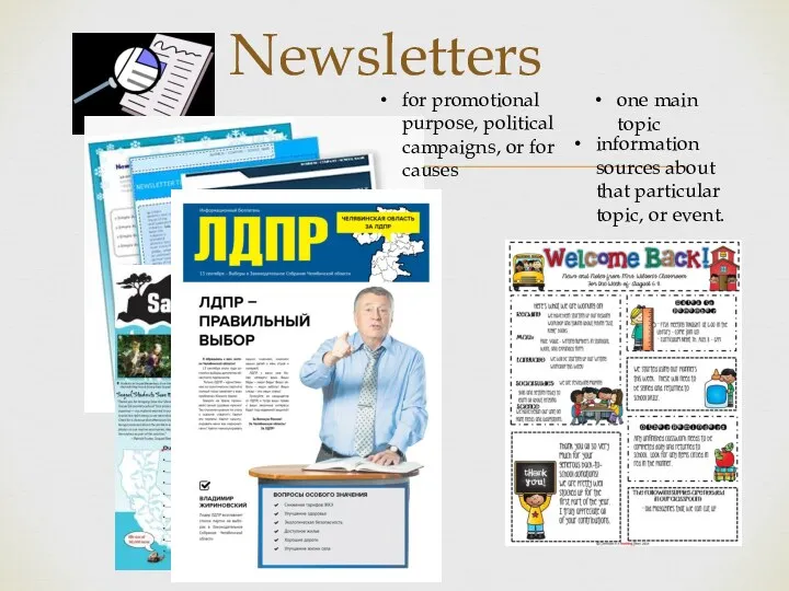 Newsletters one main topic information sources about that particular topic,