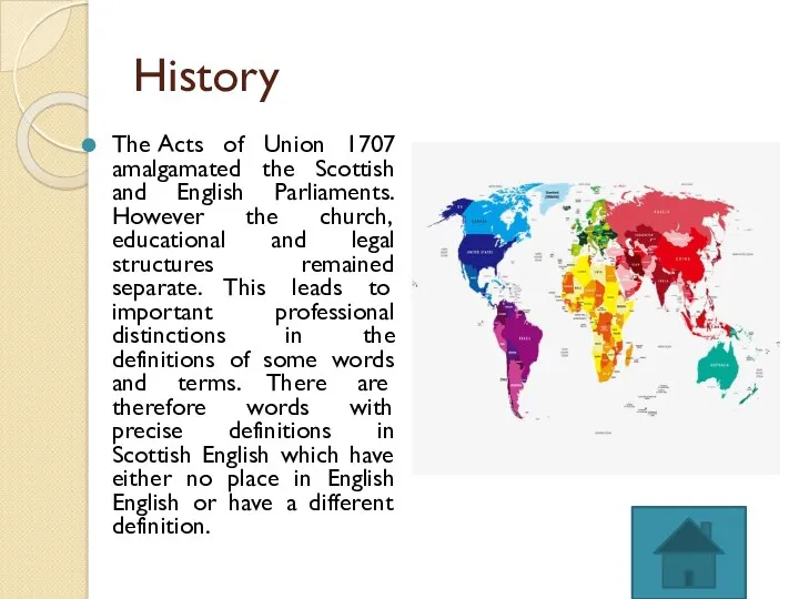 History The Acts of Union 1707 amalgamated the Scottish and