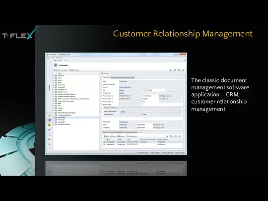 Customer Relationship Management The classic document management software application – CRM, customer relationship management