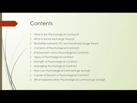 Contents What is the Psychological Contract? What is Social exchange