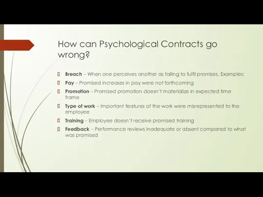 How can Psychological Contracts go wrong? Breach – When one