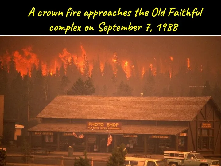 A crown fire approaches the Old Faithful complex on September 7, 1988