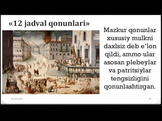 «12 jadval qonunlari» 15.04.2020 Mazkur qonunlar xususiy mulkni daxlsiz deb