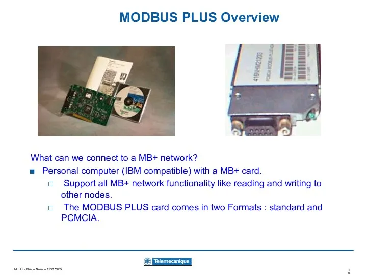 MODBUS PLUS Overview What can we connect to a MB+