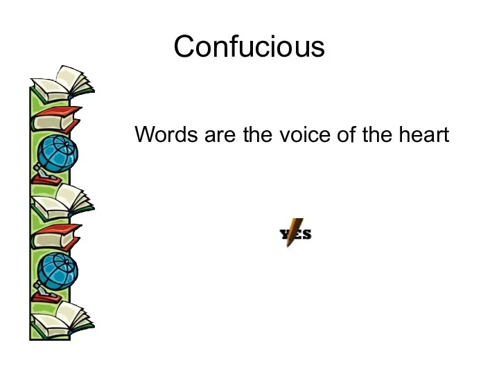 Confucious Words are the voice of the heart