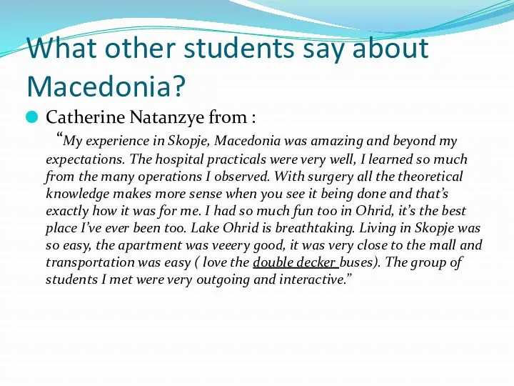 What other students say about Macedonia? Catherine Natanzye from :