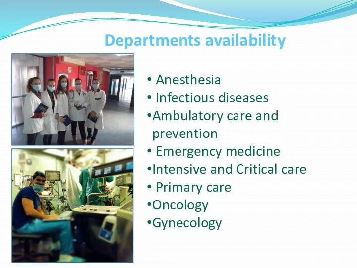 Departments availability Anesthesia Infectious diseases Ambulatory care and prevention Emergency