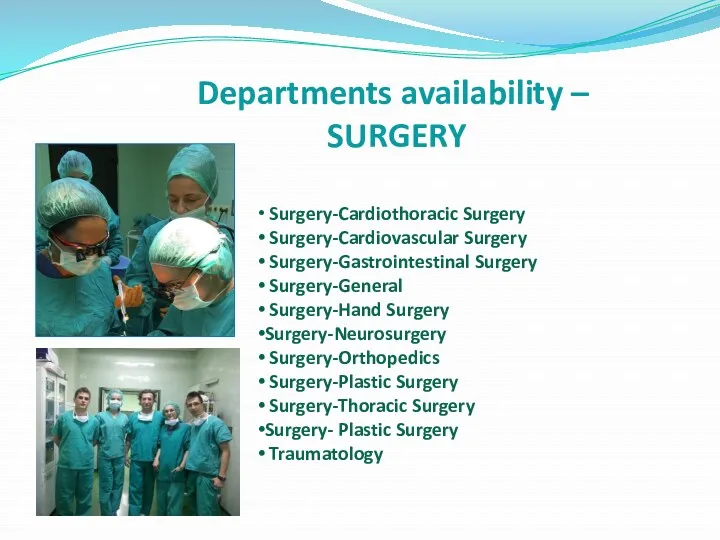 Departments availability – SURGERY Surgery-Cardiothoracic Surgery Surgery-Cardiovascular Surgery Surgery-Gastrointestinal Surgery