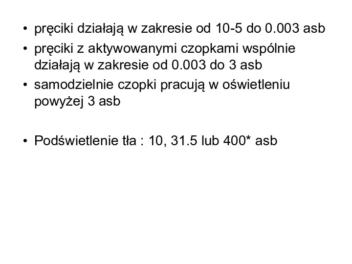 pręciki działają w zakresie od 10-5 do 0.003 asb pręciki