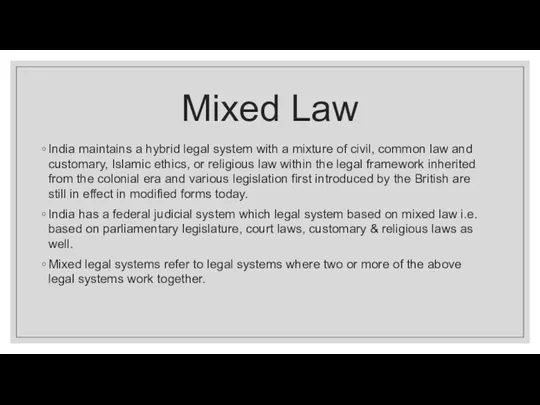 Mixed Law India maintains a hybrid legal system with a