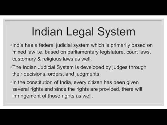 Indian Legal System India has a federal judicial system which
