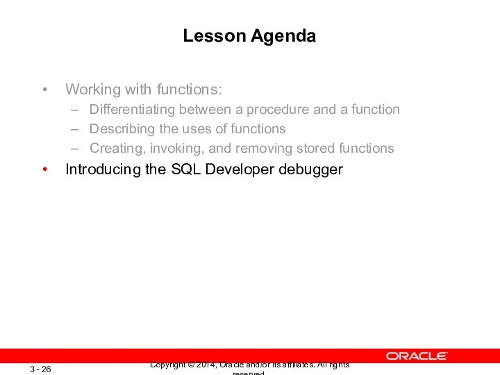 Lesson Agenda Working with functions: Differentiating between a procedure and