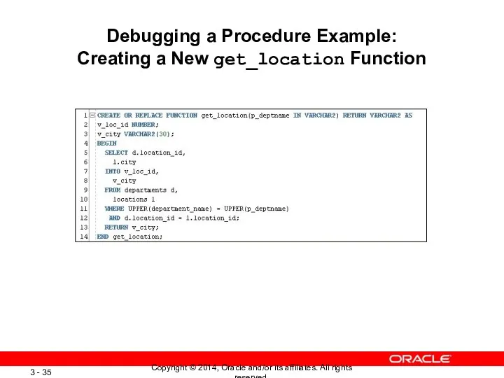 Debugging a Procedure Example: Creating a New get_location Function