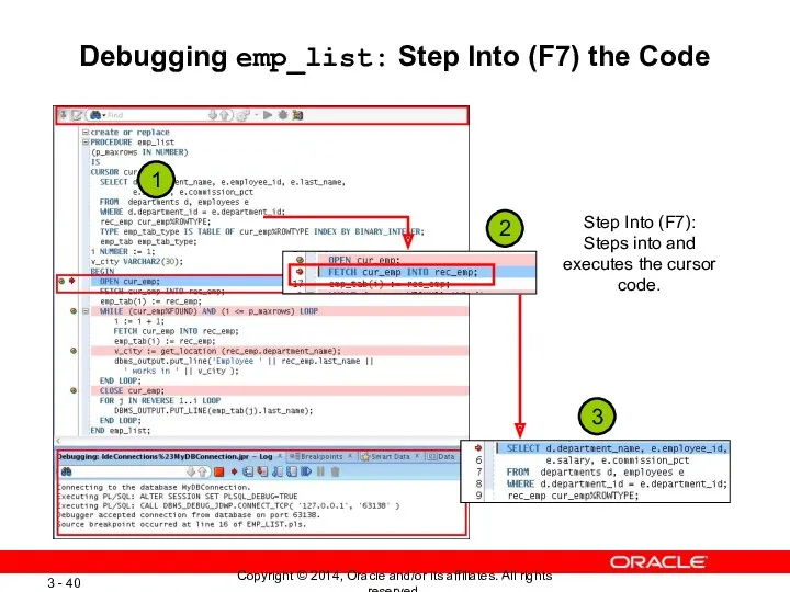 Debugging emp_list: Step Into (F7) the Code Step Into (F7):
