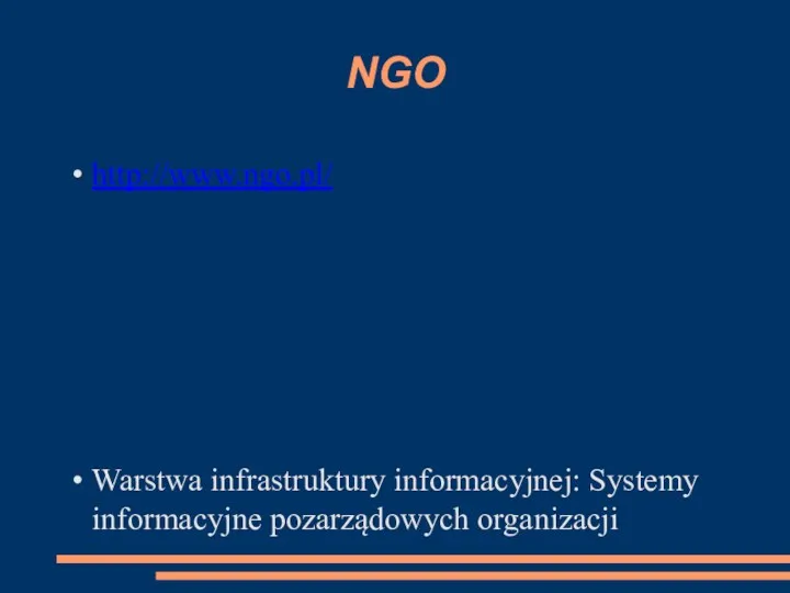 NGO http://www.ngo.pl/ Warstwa infrastruktury informacyjnej: Systemy informacyjne pozarządowych organizacji