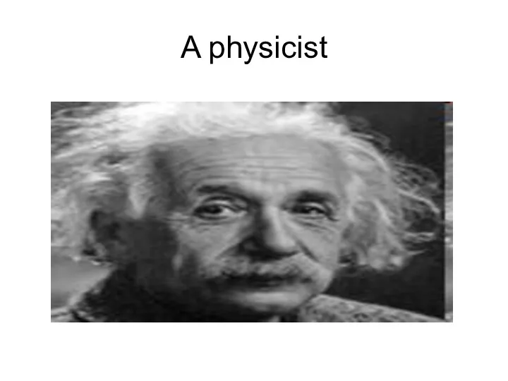 A physicist