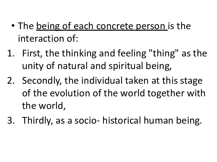 The being of each concrete person is the interaction of: