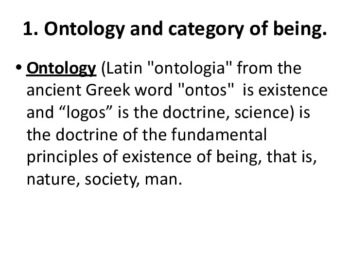 1. Ontology and category of being. Ontology (Latin "ontologia" from