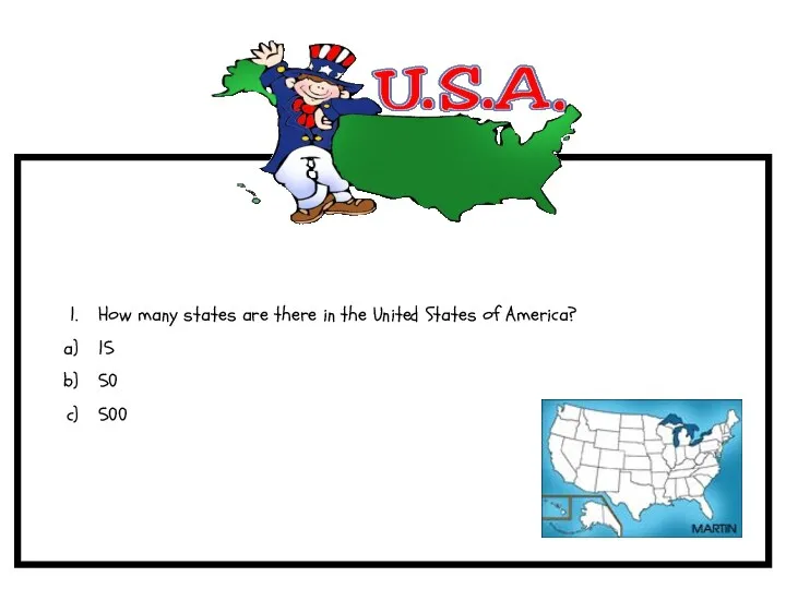 How many states are there in the United States of America? 15 50 500