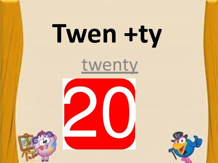 Twen +ty twenty
