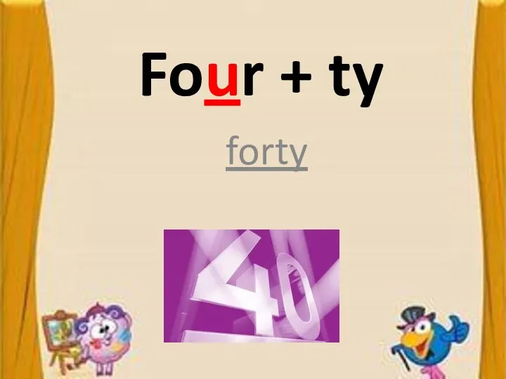 Four + ty forty