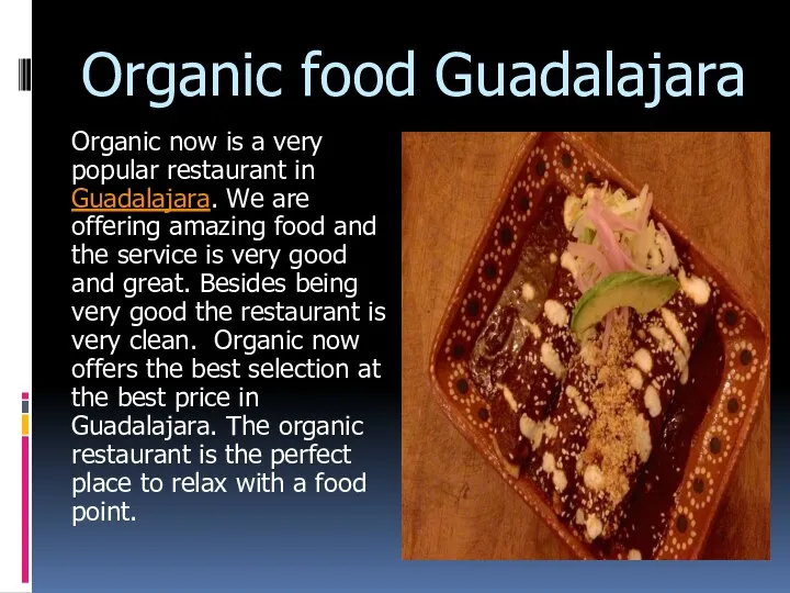 Organic food Guadalajara Organic now is a very popular restaurant