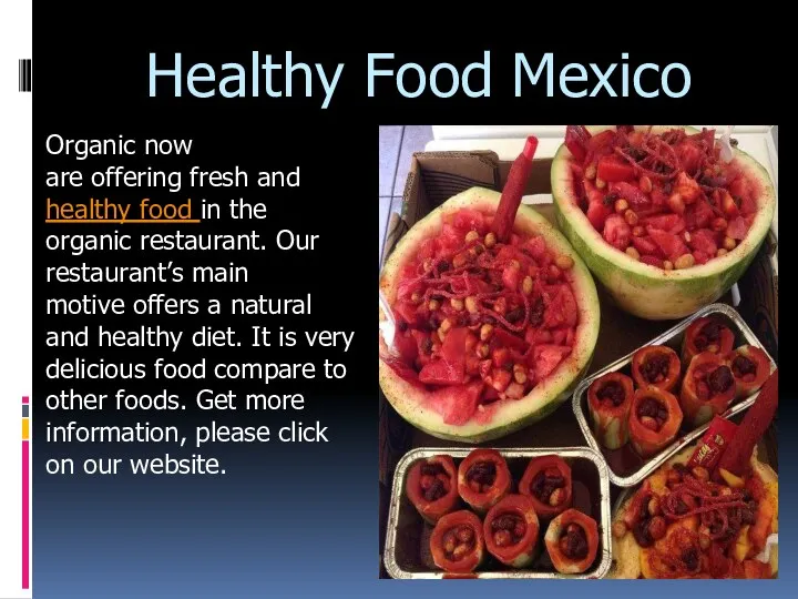 Healthy Food Mexico Organic now are offering fresh and healthy