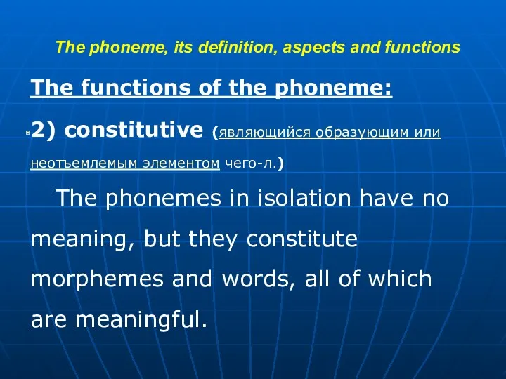 The phoneme, its definition, aspects and functions The functions of