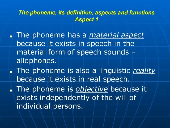 The phoneme, its definition, aspects and functions Aspect 1 The