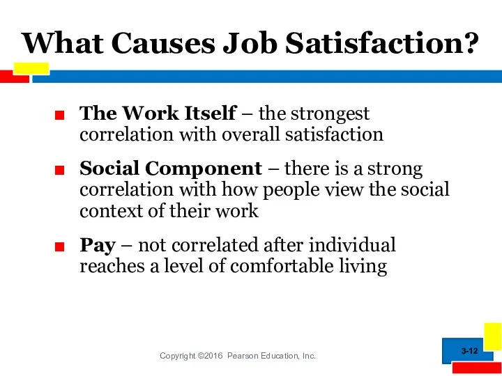 What Causes Job Satisfaction? The Work Itself – the strongest