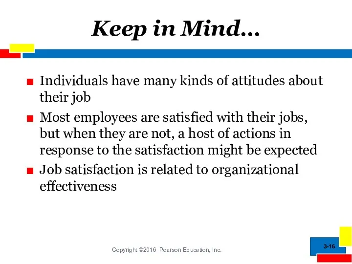 Keep in Mind… Individuals have many kinds of attitudes about