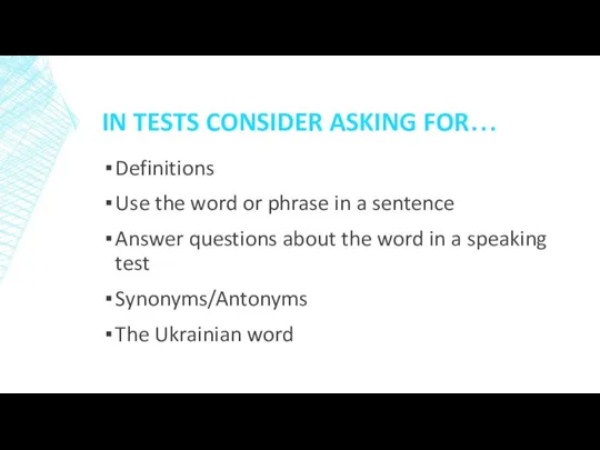 IN TESTS CONSIDER ASKING FOR… Definitions Use the word or