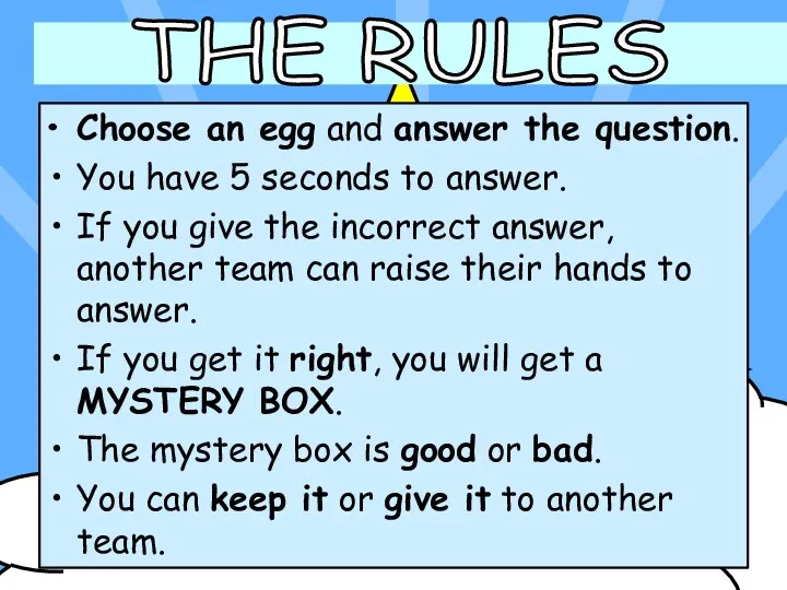 Choose an egg and answer the question. You have 5