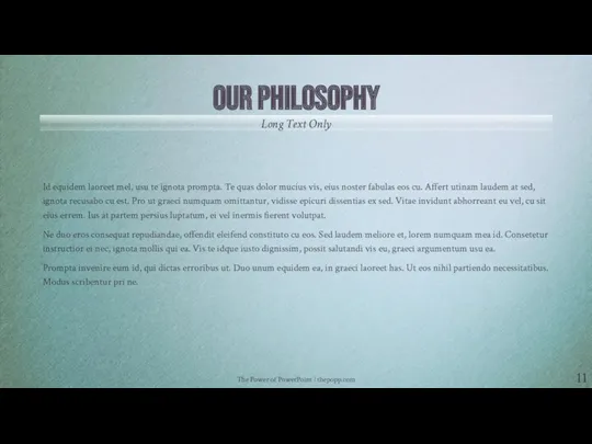 The Power of PowerPoint | thepopp.com OUR PHILOSOPHY Long Text